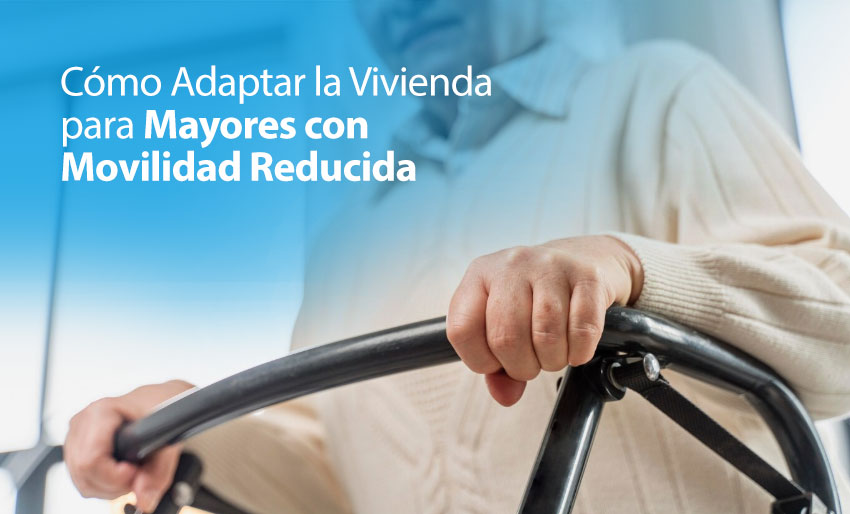 Cómo Adaptar la Vivienda para Mayores con Movilidad Reducida 4 Cómo adaptar la vivienda para mayores con movilidad reducida