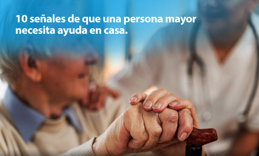 10 señales de que una persona mayor necesita ayuda en casa